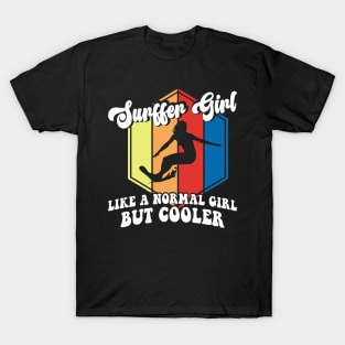 Suffer Girl Like A Normal Girl But Cooler T Shirt For Women Men T-Shirt